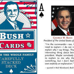 Bush cards: carefully stacked deck