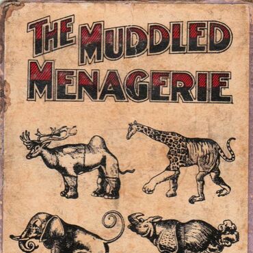 The Muddled Menagerie