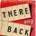There and Back