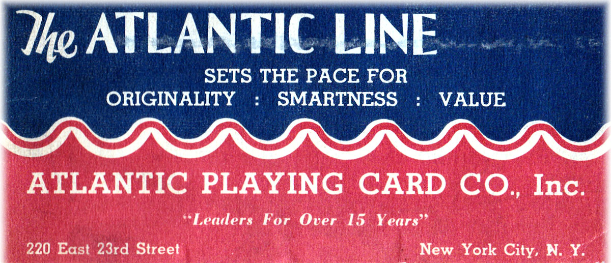 Atlantic Line Playing Card Co., Inc., c.1930s Atlantic Line Playing Card Co., Inc., c.1930s
