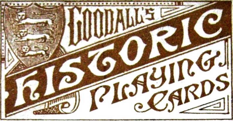 Goodall’s “Historic” Playing Cards, 1893